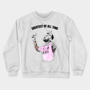 Greatest Of All Time Crewneck Sweatshirt